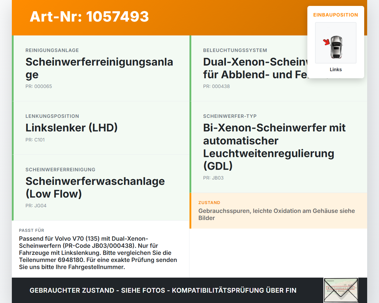 Volvo V70 135 07-13 Xenon Vorschaltgerät Links Volvo V70 135 07-13 17.06.2010 6948180 626.11.104.99 W3T13271 gebraucht Vorschau 3