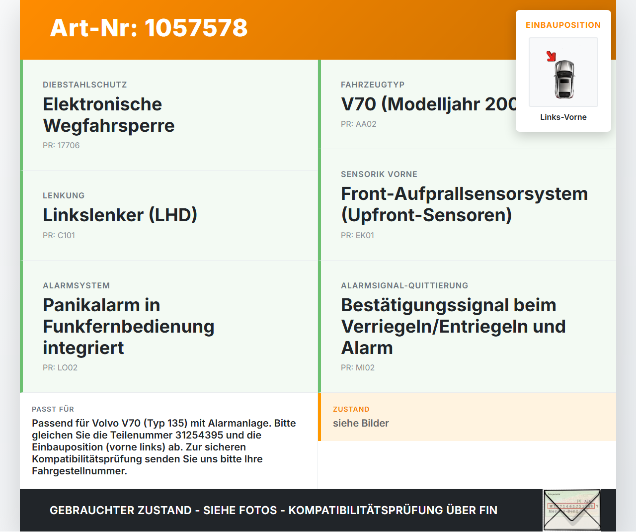Volvo V70 135 07-13 Alarmanlage Alarm Sensor Links Vorne Volvo V70 135 07-13 17.06.2010 31254395 gebraucht Vorschau 3