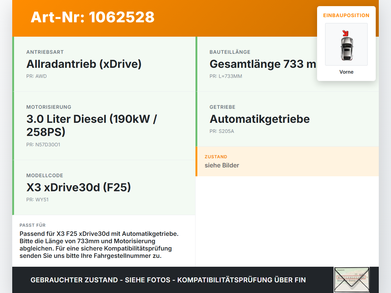 BMW X3 F25 10-14 3,0 190KW 4WD Kardanwelle Vorne BMW X3 F25 10-14 24.01.2013 8605867 26208605867 7589985 gebraucht Vorschau 3