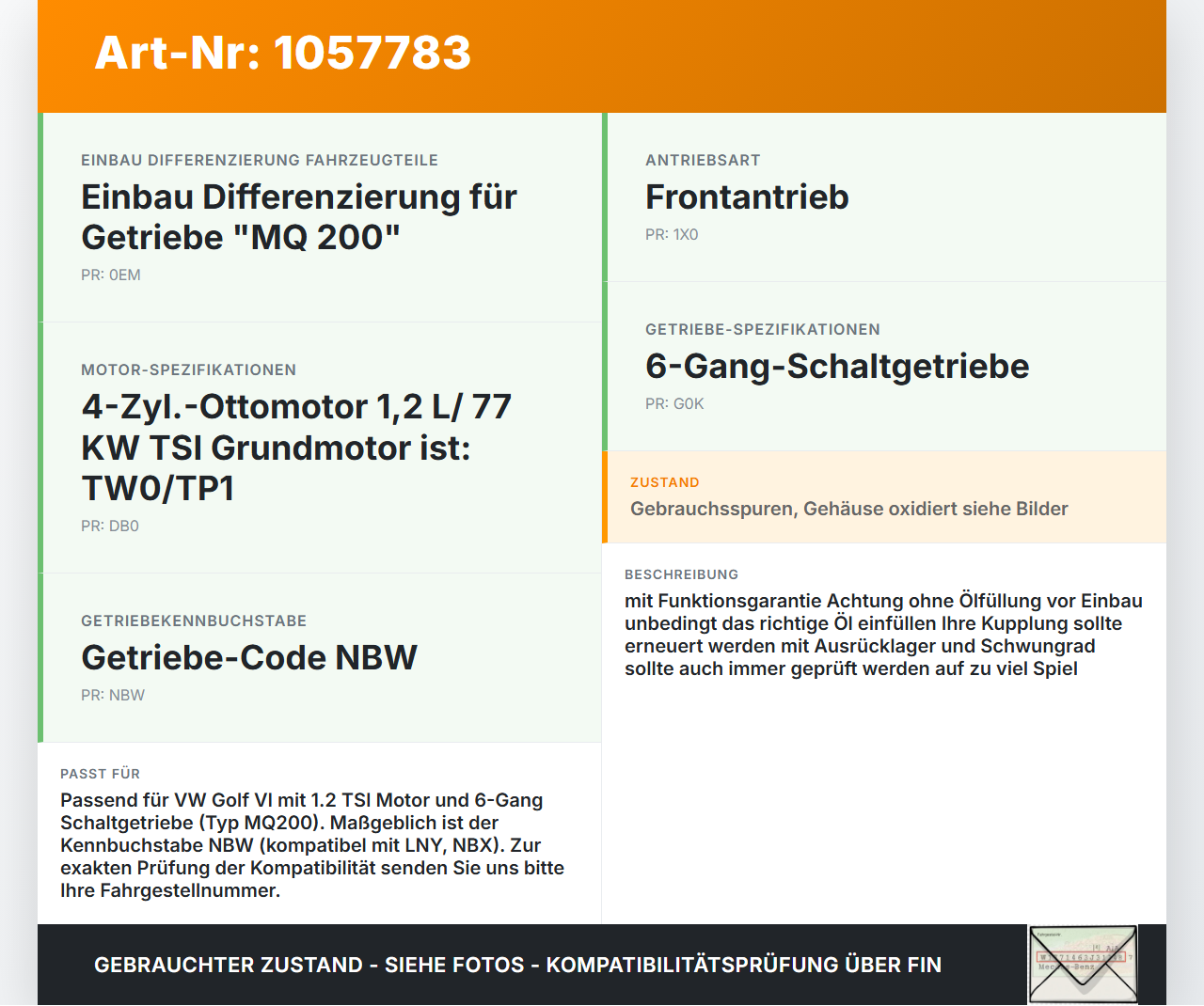 VW Golf VI 6 09-13 TSI 1,2 77KW NBW Schaltgetriebe Getriebe VW Golf VI 6 09-13 15.10.2012 0AJ301103B 0AJ301103A... Vorschau 3