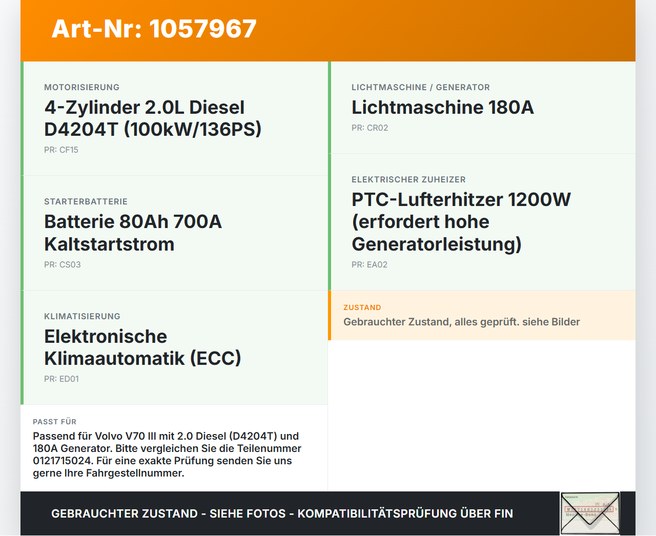 Volvo V70 135 07-13 2,0 100KW Lichtmaschine Generator 180A Volvo V70 135 07-13 17.06.2010 0121715024 6G9N-10300-YC... Vorschau 3
