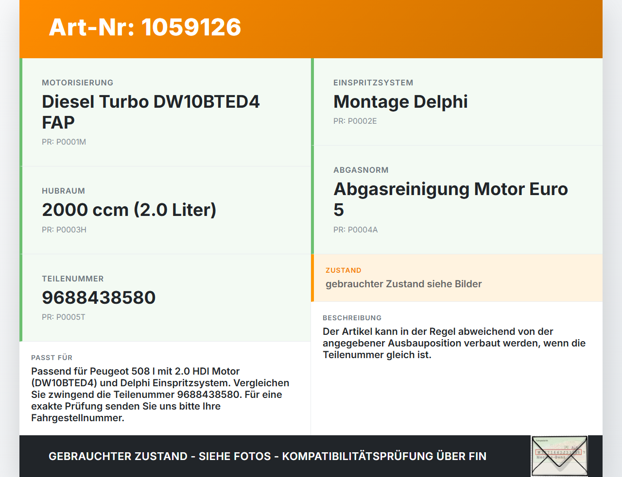 Peugeot 508 I 8D 10-14 HDI 2,0 103KW Injektor Einspritzdüse Zyl.2 Peugeot 508 I 8D 10-14 20.11.2012 9688438580 gebraucht Vorschau 3