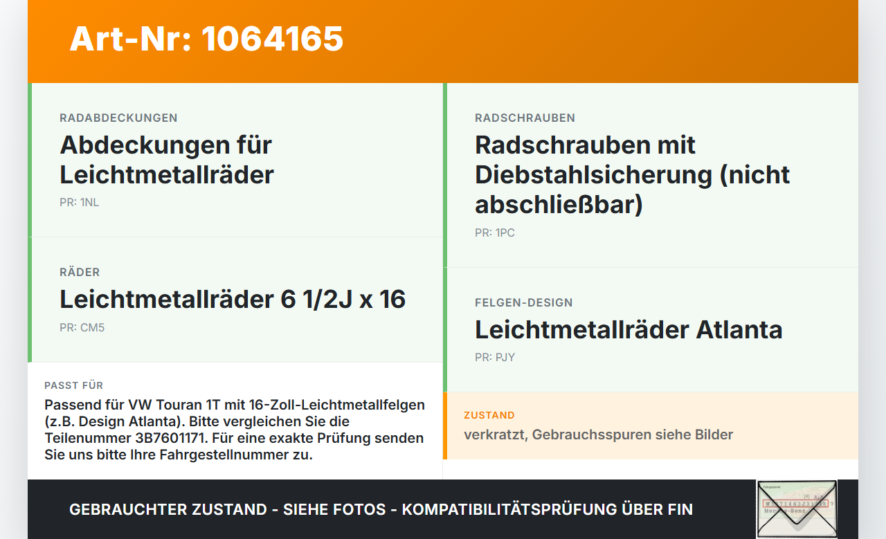 VW Touran 1T 06-10 eine Radnabenabdeckung 1Stück Pos.2 VW Touran 1T 06-10 06.08.2007 3B7601171 gebraucht Vorschau 3
