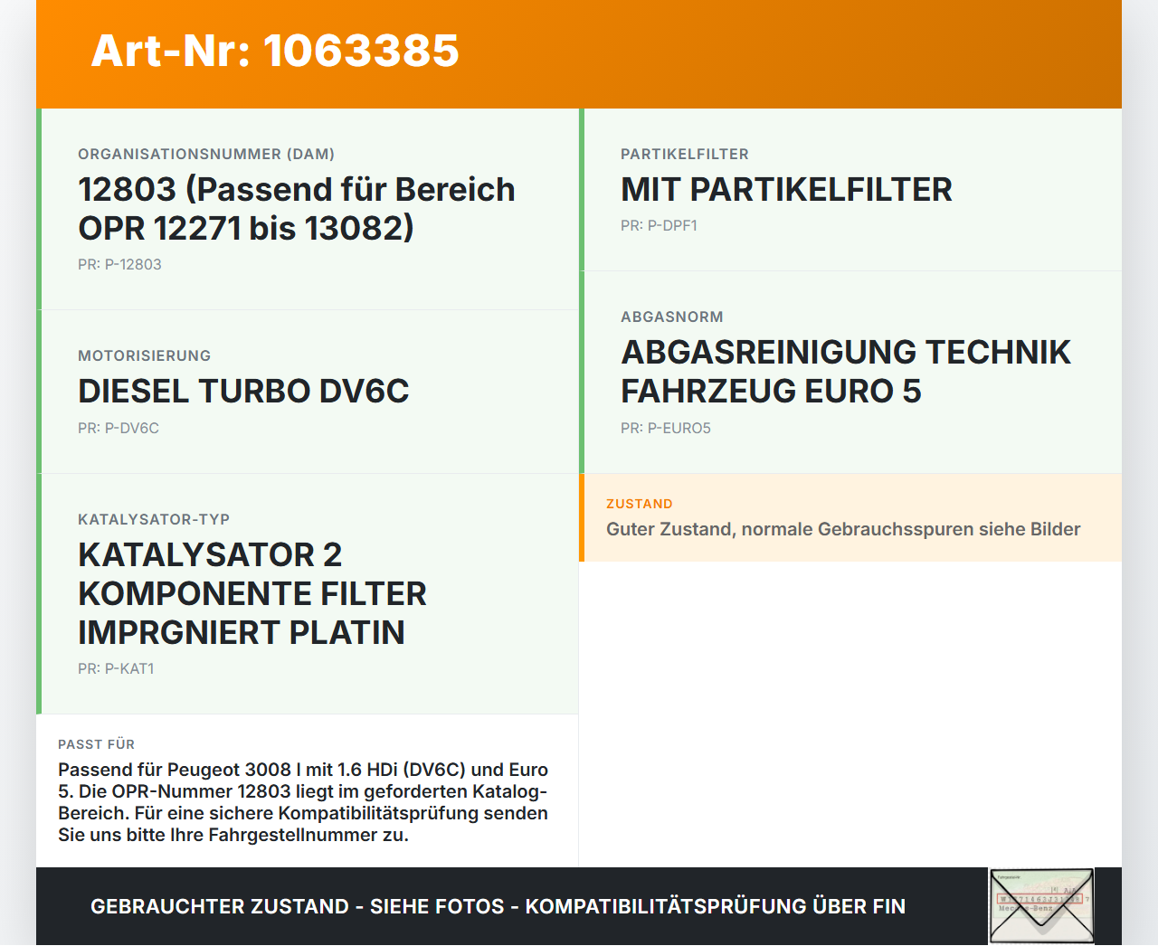 Peugeot 3008 I 0U 13-16 HDI 1,6 82KW Katalysator Kat Peugeot 3008 I 0U 13-16 02.01.2012 9677016880 173842 gebraucht Vorschau 3