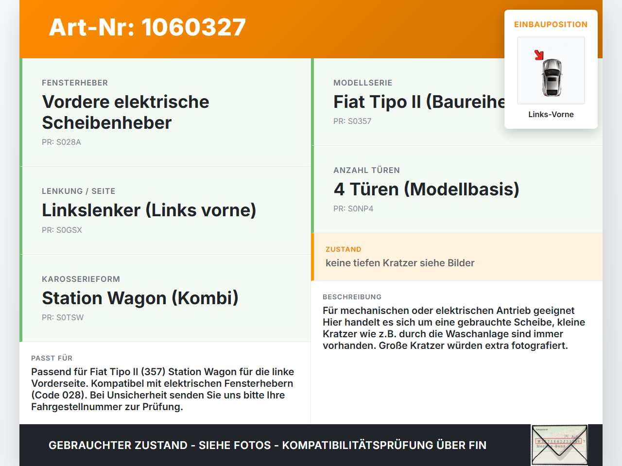 Fiat Tipo II 357 16-20 Kombi Seitenscheibe LVK Fenster Türscheibe Links Vorne Fiat Tipo II 357 16-20 26.11.2018 ... Vorschau 3