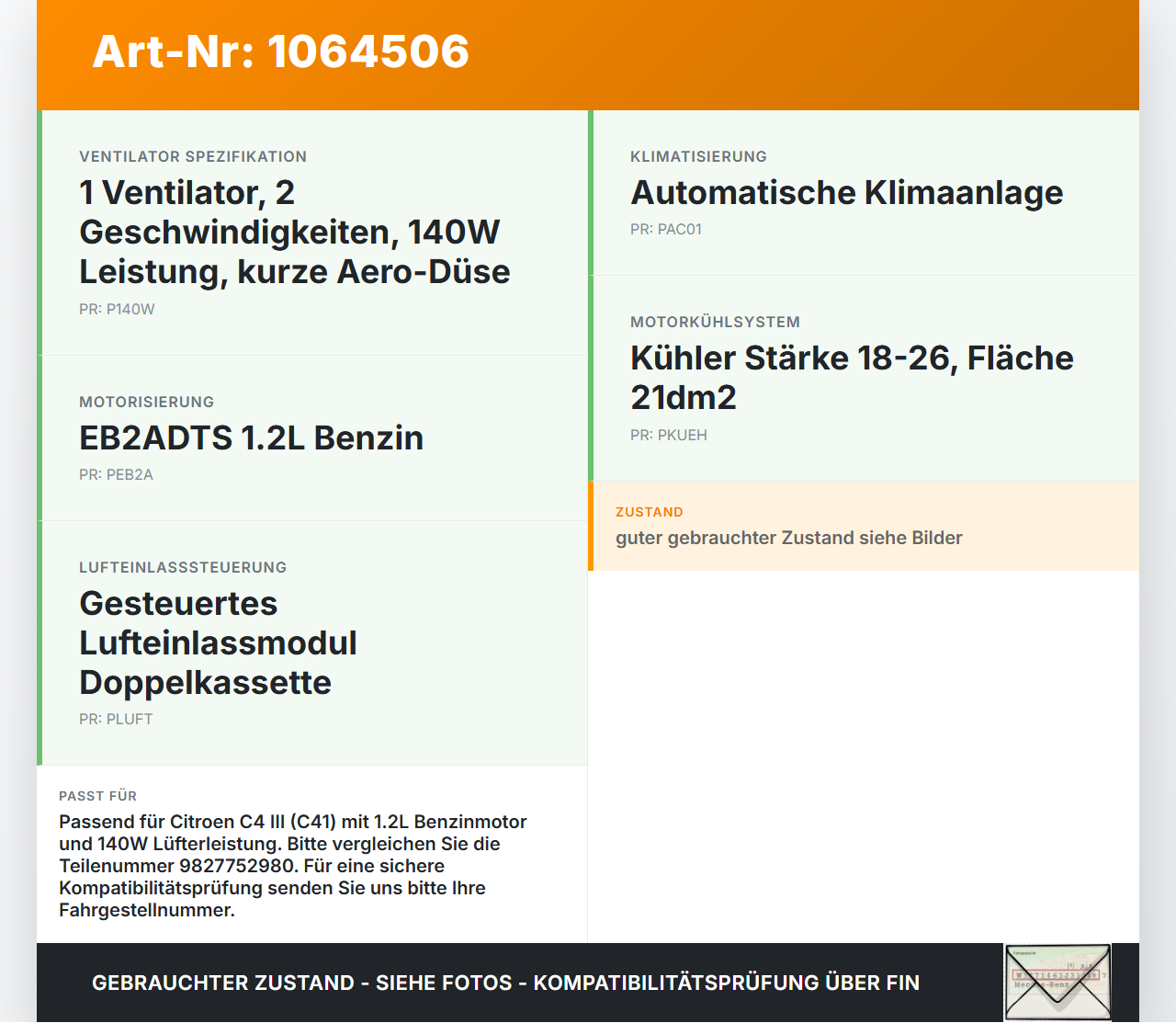 Citroen C4 III 20-24 1,2 74KW Lüfter Ventilator f. Kühler Citroen C4 III 20-24 26.09.2024 9827752980 9827752980... Vorschau 3