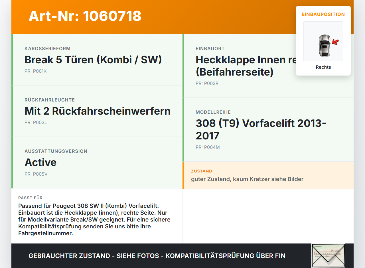 Peugeot 308 SW II 13-17 Kombi Rückleuchte Heckleuchte für Klappe Innen Rechts Peugeot 308 SW II 13-17 27.10.2015... Vorschau 3