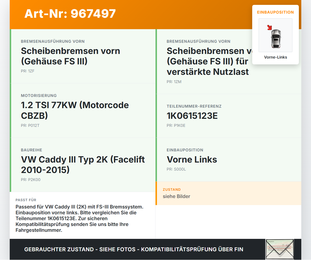 VW Caddy III 2K 10-15 TSI 1,2 77KW Bremssattel Bremszange Vorne Links VW Caddy III 2K 10-15 19.03.2014 1K0615123E... Vorschau 3