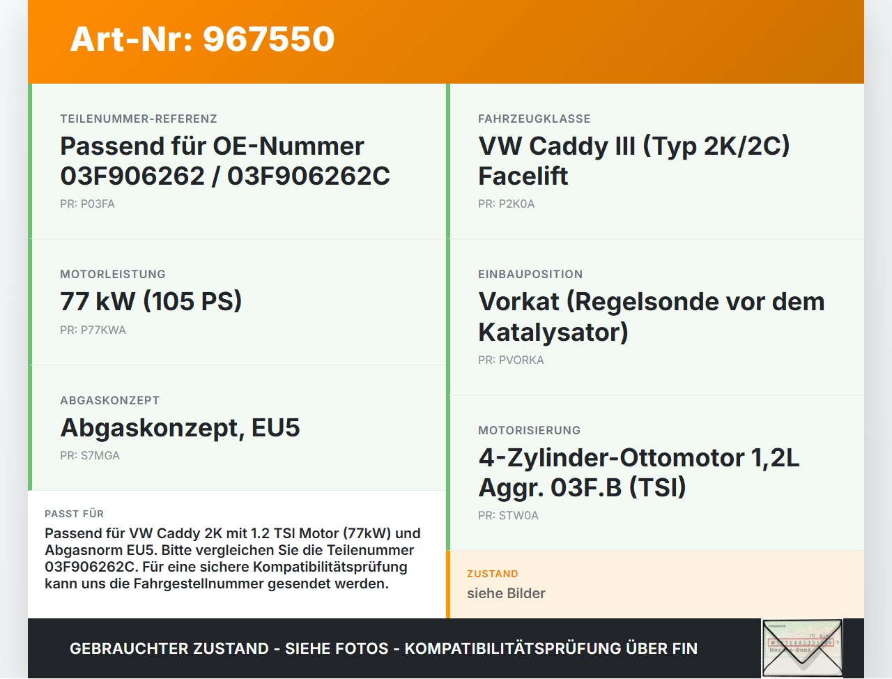 VW Caddy III 2K 10-15 TSI 1,2 77KW Lambdasonde Vorkat VW Caddy III 2K 10-15 19.03.2014 03F906262 gebraucht Vorschau 3