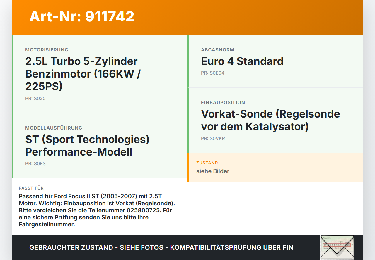 Ford Focus II ST 05-07 2,5T 166KW Lambdasonde VKR Ford Focus II ST 05-07 26.09.2006 3M51-9F472-AC 025800725 gebraucht Vorschau 3