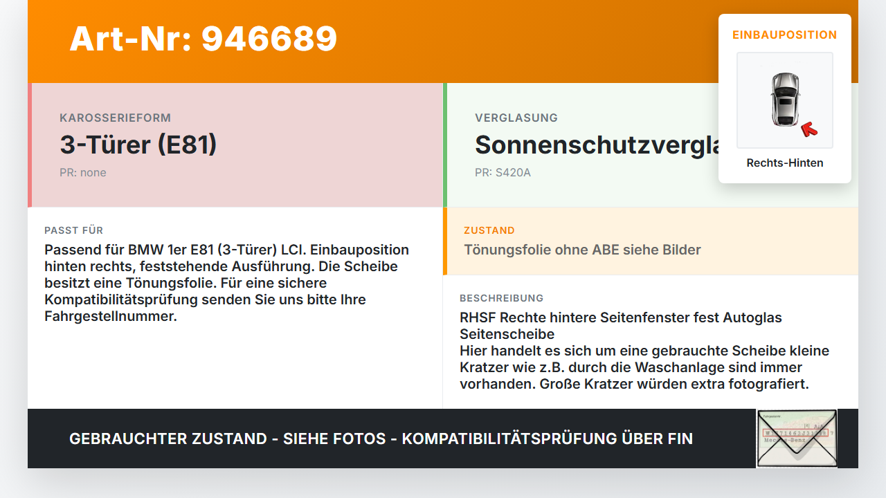 BMW E81 1er 116i LCI 07-13 3T RH Fest Seitenscheibe Scheibe Rechts Hinten BMW E81 1er 116i LCI 07-13 27.04.2010... Vorschau 3