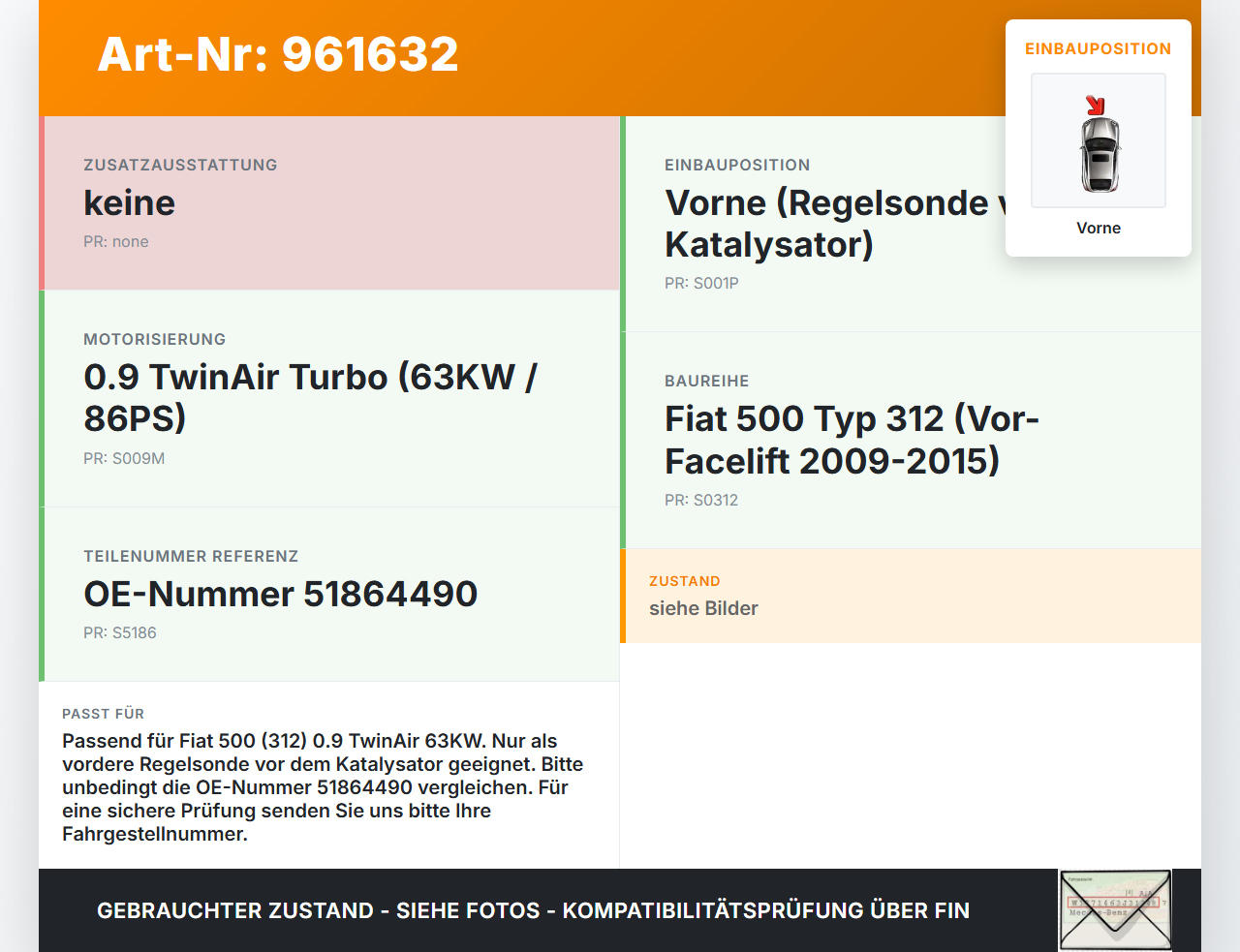 Fiat 500 312 09-15 0,9 63KW Lambdasonde Vorne Fiat 500 312 09-15 07.12.2010 51864490 gebraucht Vorschau 3