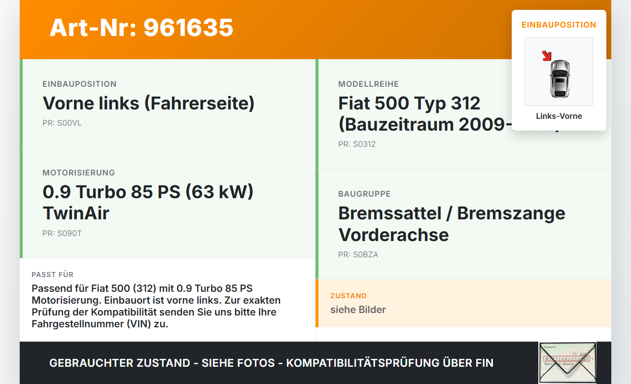 Fiat 500 312 09-15 0,9 63KW Bremssattel Bremszange Vorne Links Fiat 500 312 09-15 07.12.2010 51892823 gebraucht Vorschau 3