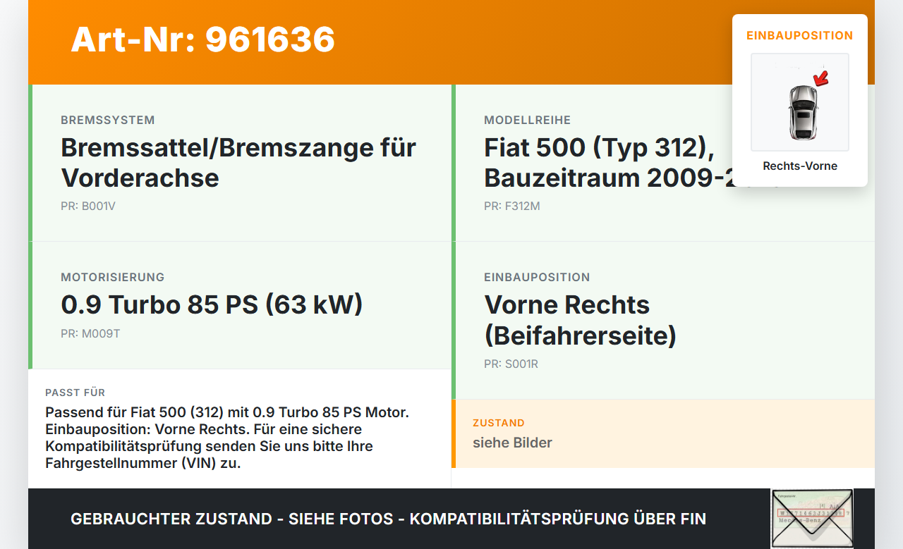Fiat 500 312 09-15 0,9 63KW Bremssattel Bremszange Vorne Rechts Fiat 500 312 09-15 07.12.2010 51892824 gebraucht Vorschau 3