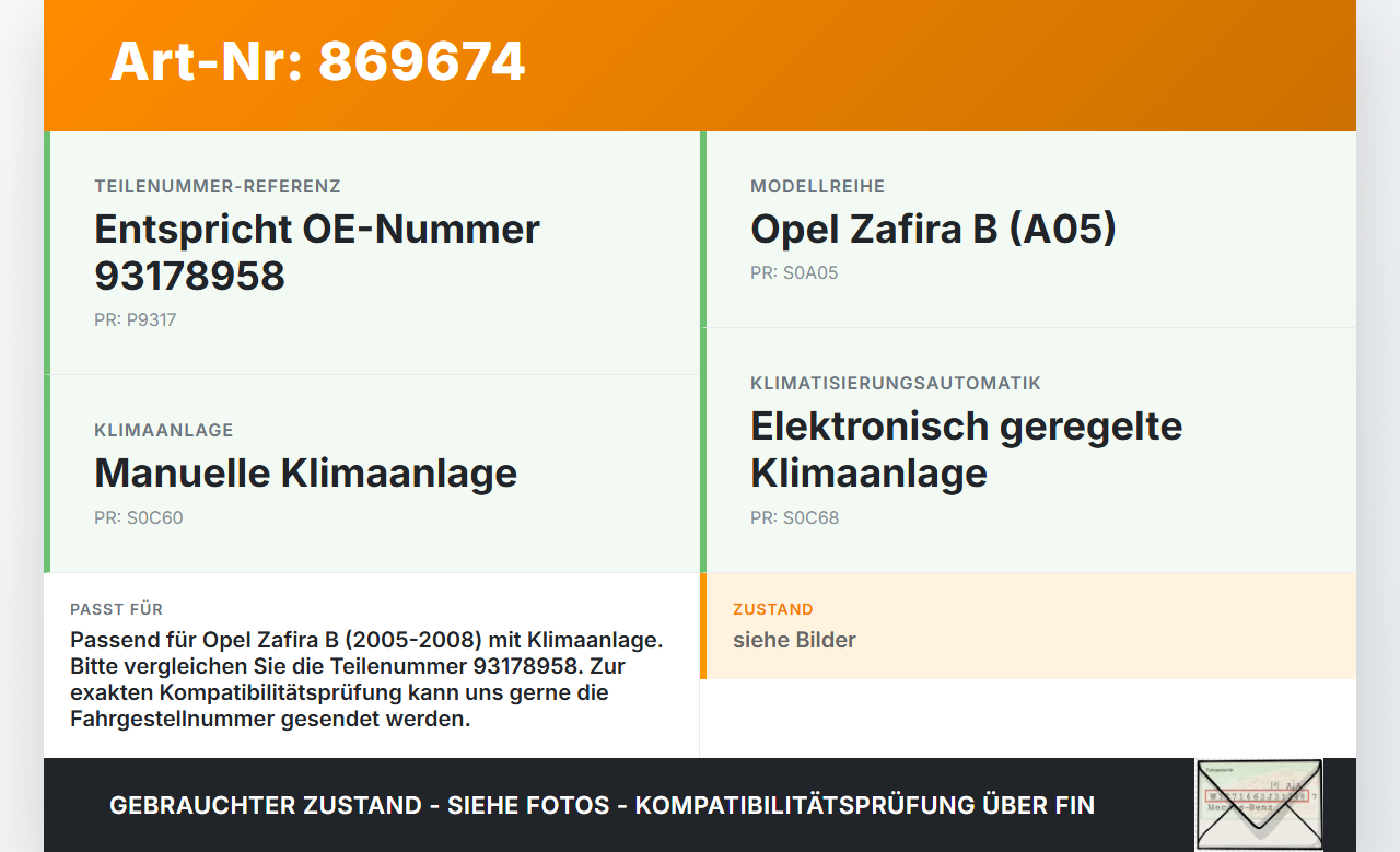 Opel Zafira B A05 05-08 Kondensator Klimakühler AC Opel Zafira B A05 05-08 29.09.2007 93178958 94767 gebraucht Vorschau 3