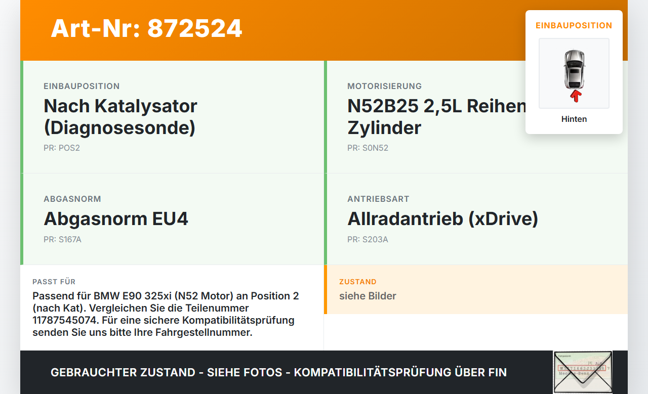 BMW E90 325xi 05-09 2,5i 160KW Lambdasonde Hinten Pos.2 BMW E90 325xi 05-09 13.04.2007 11787545074 7545074... Vorschau 3