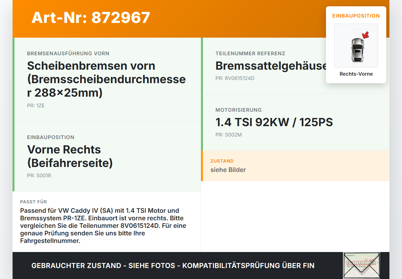 VW Caddy IV SA 15-21 TSI 1,4 92KW Bremssattel Bremszange Vorne Rechts VW Caddy IV SA 15-21 17.09.2016 8V0615124D... Vorschau 3