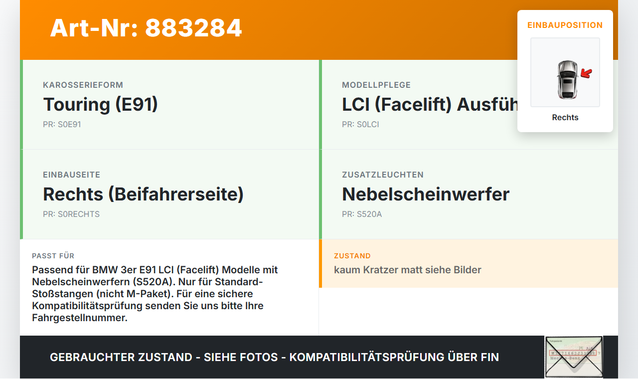 BMW E91 318D LCi 08-13 Nebelscheinwerfer Rechts orig BMW E91 318D LCi 08-13 04.04.2011 7199894 63177199894 gebraucht Vorschau 3