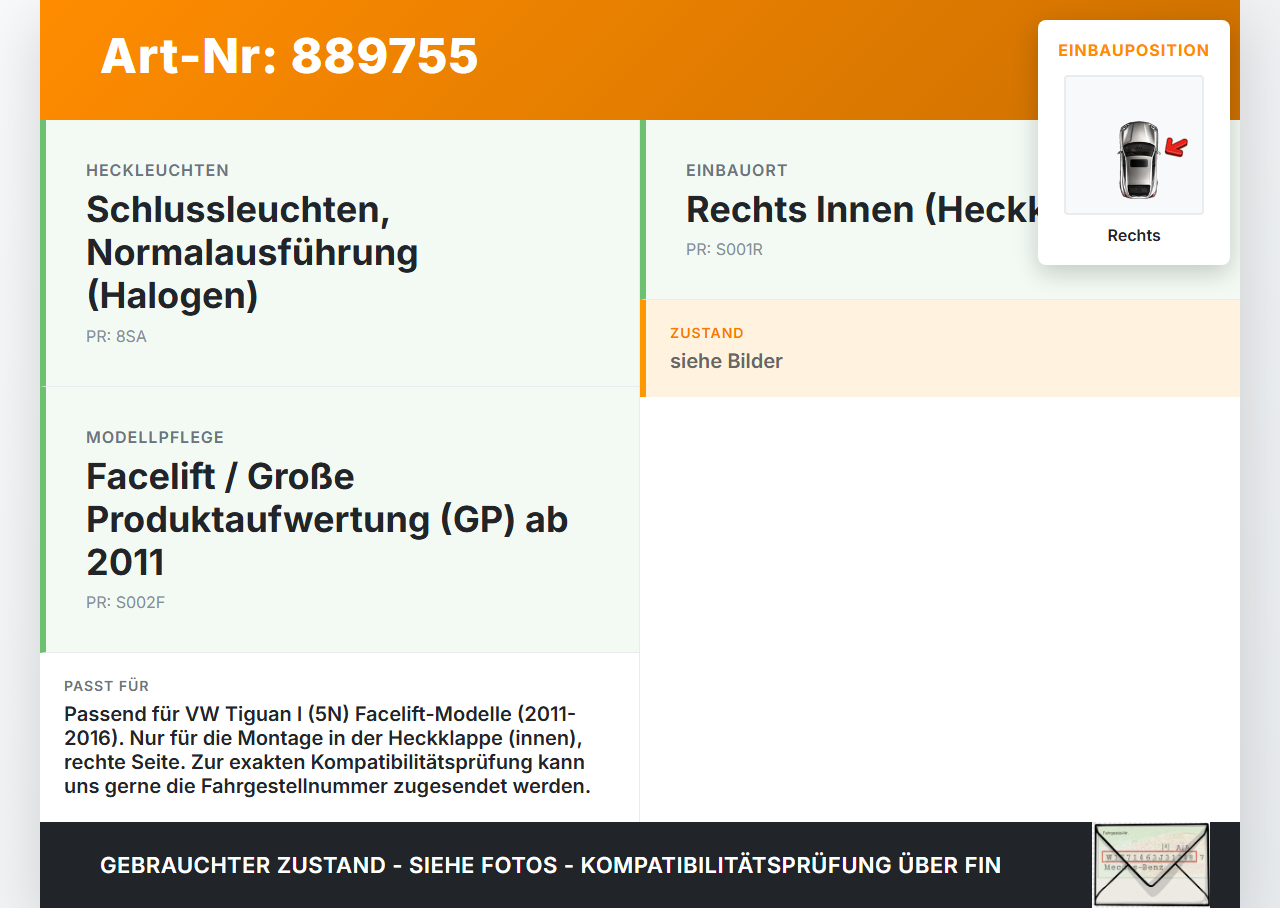 VW Tiguan I 5N 11-16 Rückleuchte Heckleuchte für Klappe Innen Rechts VW Tiguan I 5N 11-16 10.08.2011 5N0945094G... Vorschau 3
