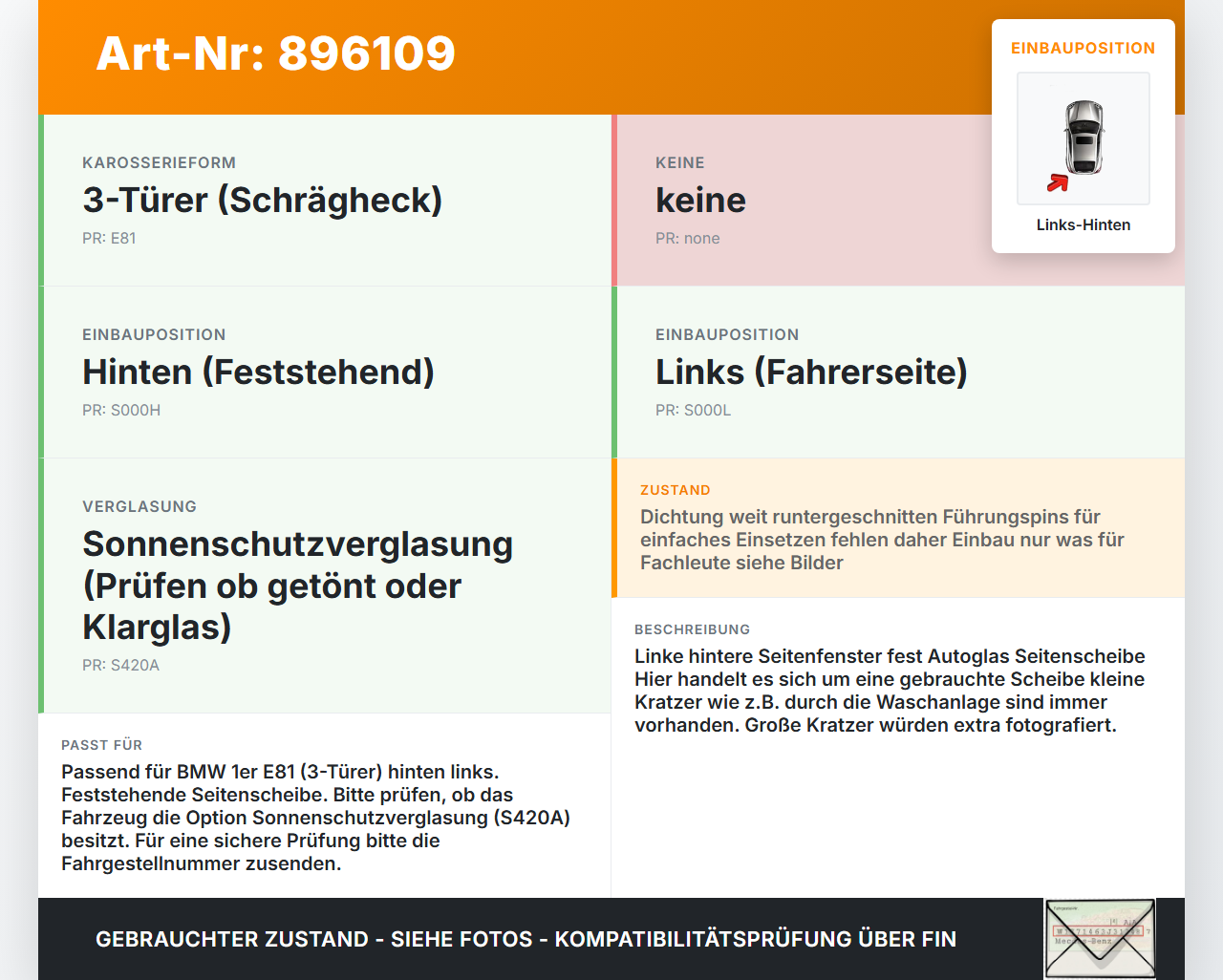 BMW E81 1er 120d 07-11 3T Seitenscheibe Feste Scheibe Links Hinten BMW E81 1er 120d 07-11 16.10.2007 AS2M3232D0T68... Vorschau 3