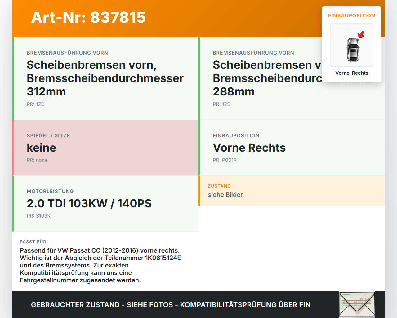 VW Passat CC 12-16 TDI 2,0 103KW Bremssattel Bremszange Vorne Rechts VW Passat CC 12-16 29.04.2013 1K0615124E gebraucht Vorschau 3