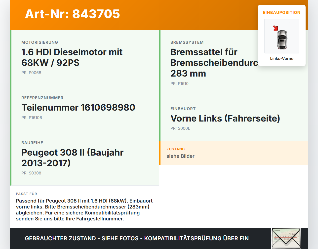 Peugeot 308 II 13-17 HDI 1,6 68KW Bremssattel Bremszange Vorne Links Peugeot 308 II 13-17 01.01.2015 1610698980... Vorschau 3