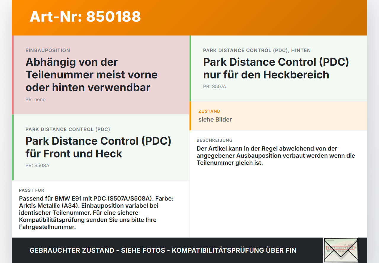 BMW E91 3er 320i 06-08 Abstands Sensor Parksensor PDC H1 A34 BMW E91 3er 320i 06-08 20.04.2006 66206940624 6940624... Vorschau 3