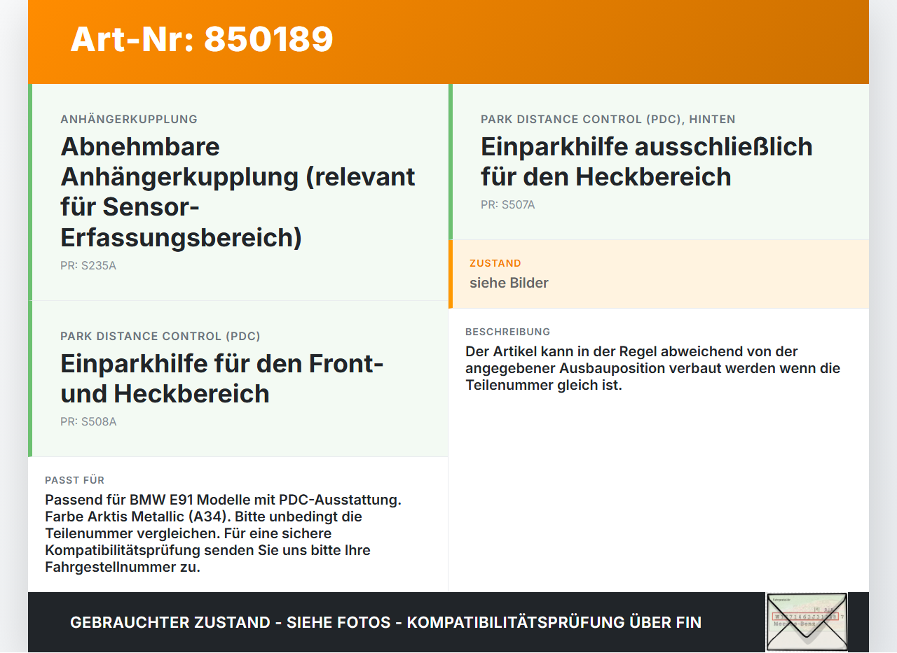 BMW E91 3er 320i 06-08 Abstands Sensor Parksensor PDC H3 A34 BMW E91 3er 320i 06-08 20.04.2006 66206940624 6940624... Vorschau 3