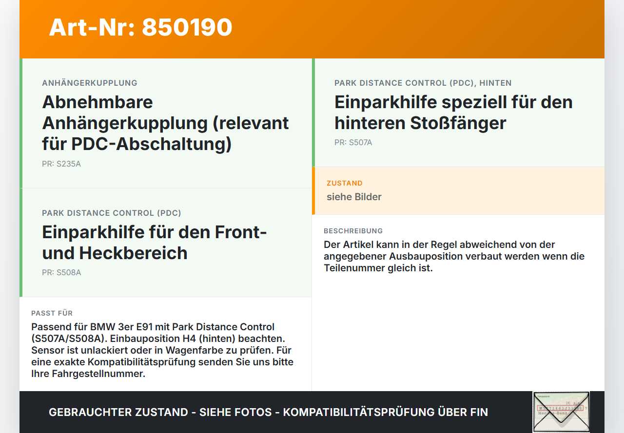 BMW E91 3er 320i 06-08 Abstands Sensor Parksensor PDC Pos.H4 BMW E91 3er 320i 06-08 20.04.2006 66206940624 6940624... Vorschau 3
