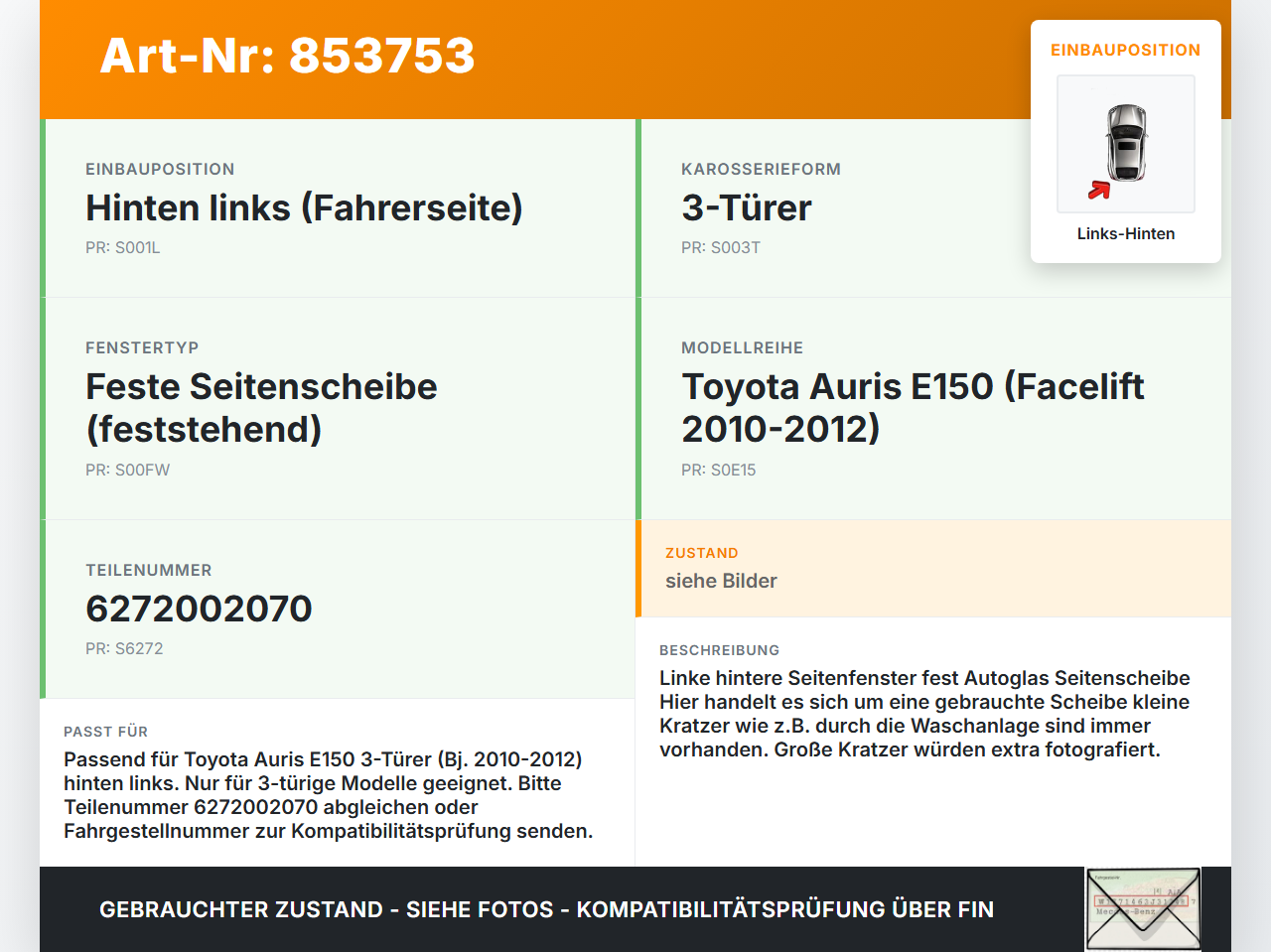 Toyota Auris ZW E150 10-12 3T Feste Seitenscheibe Scheibe Links Hinten Toyota Auris ZW E150 10-12 27.10.2010... Vorschau 3