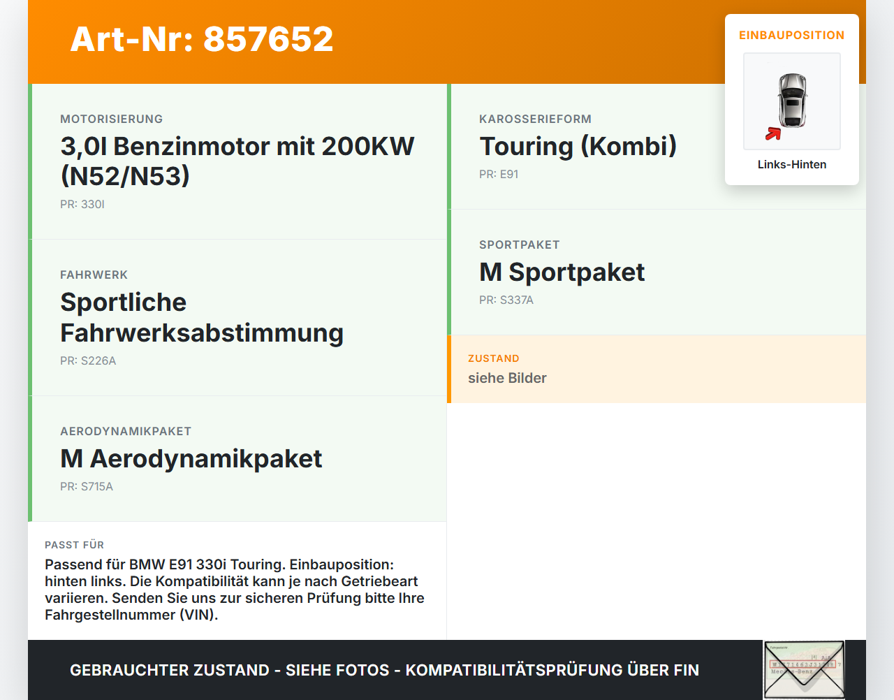 BMW E91 3er 330i 06-08 Kombi 3,0i 200KW Antriebswelle Gelenkwelle Hinten Links BMW E91 3er 330i 06-08 21.12.2007... Vorschau 3