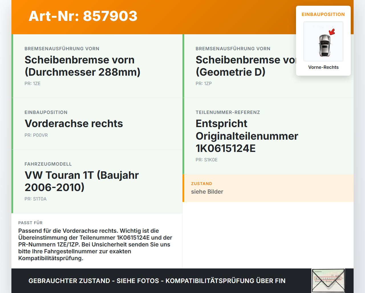 VW Touran 1T 06-10 TSI 1,4 103KW Bremssattel Bremszange Vorne Rechts VW Touran 1T 06-10 21.02.2008 1K0615124E gebraucht Vorschau 3