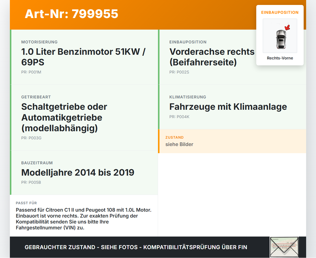 Citroen C1 II 108 14-19 1,0 51KW Antriebswelle Gelenkwelle Rechts Vorne Citroen C1 II 108 14-19 01.02.2017... Vorschau 3