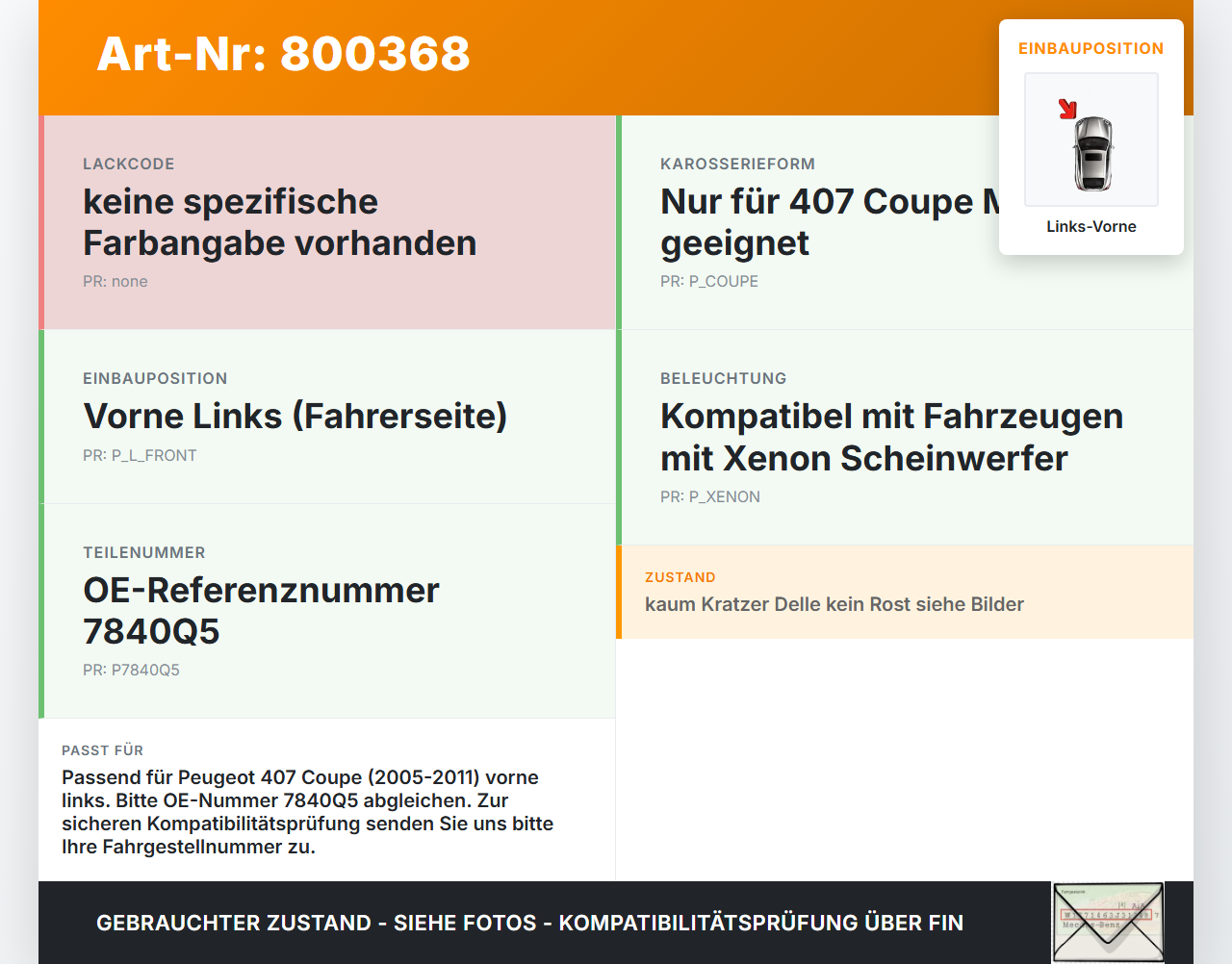 Peugeot 407 Coupe 05-11 Kotflügel Links Vorne KPL Peugeot 407 Coupe 05-11 01.02.2005 7840Q5 gebraucht Vorschau 3