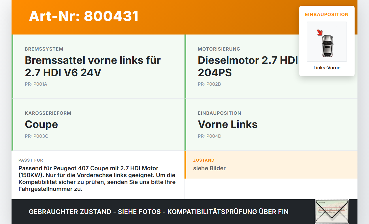 Peugeot 407 Coupe 05-11 HDI 2,7 150KW Bremssattel Bremszange Vorne Links Peugeot 407 Coupe 05-11 01.02.2005... Vorschau 3