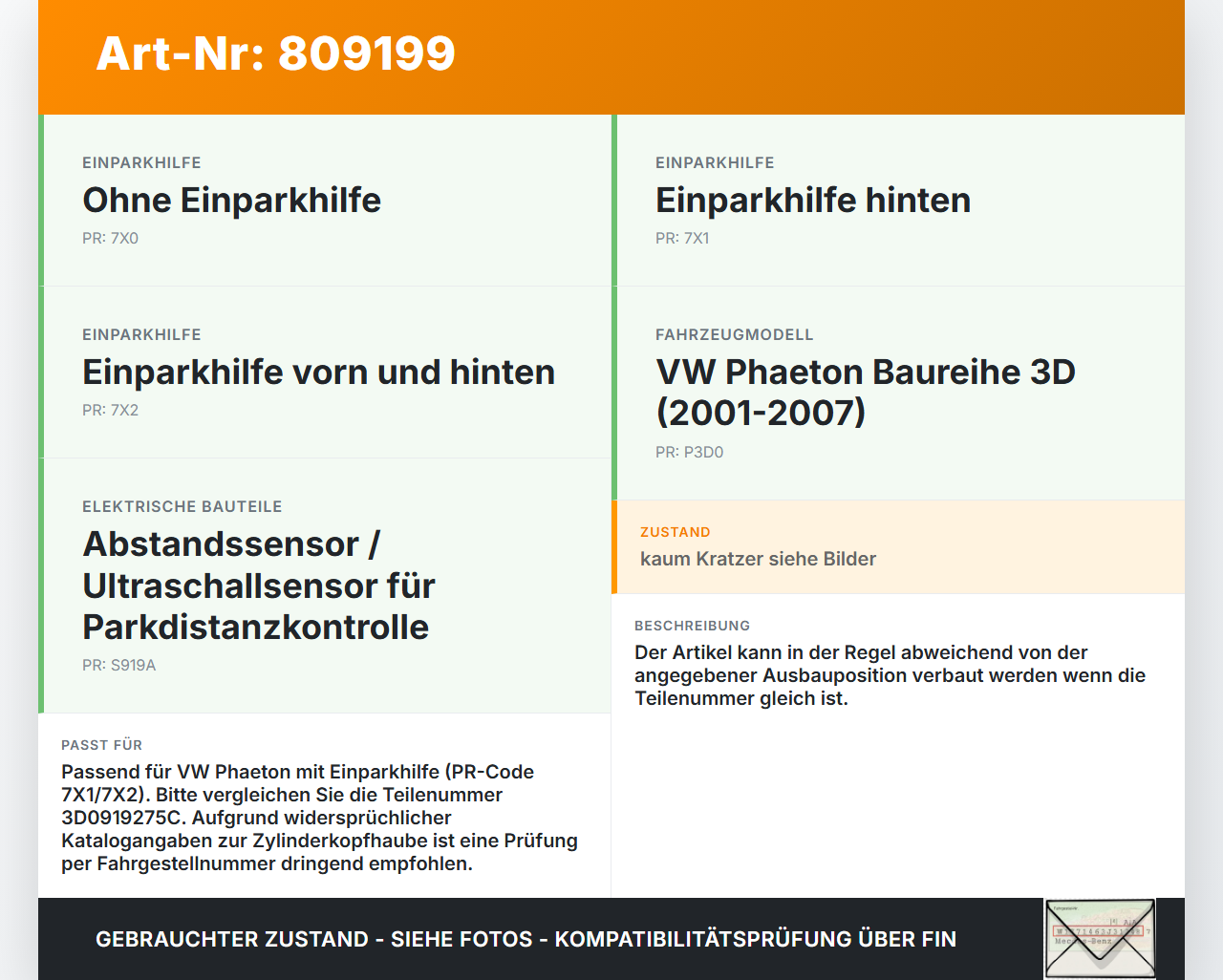 VW Phaeton 3D 01-07 Abstands Sensor Parksensor PDC R4 VW Phaeton 3D 01-07 24.05.2007 3D0919275C 0263003526... Vorschau 3