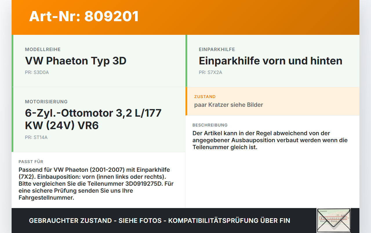 VW Phaeton 3D 01-07 Abstands Sensor Parksensor PDC VR6 VW Phaeton 3D 01-07 24.05.2007 3D0919275D 0263003525... Vorschau 3
