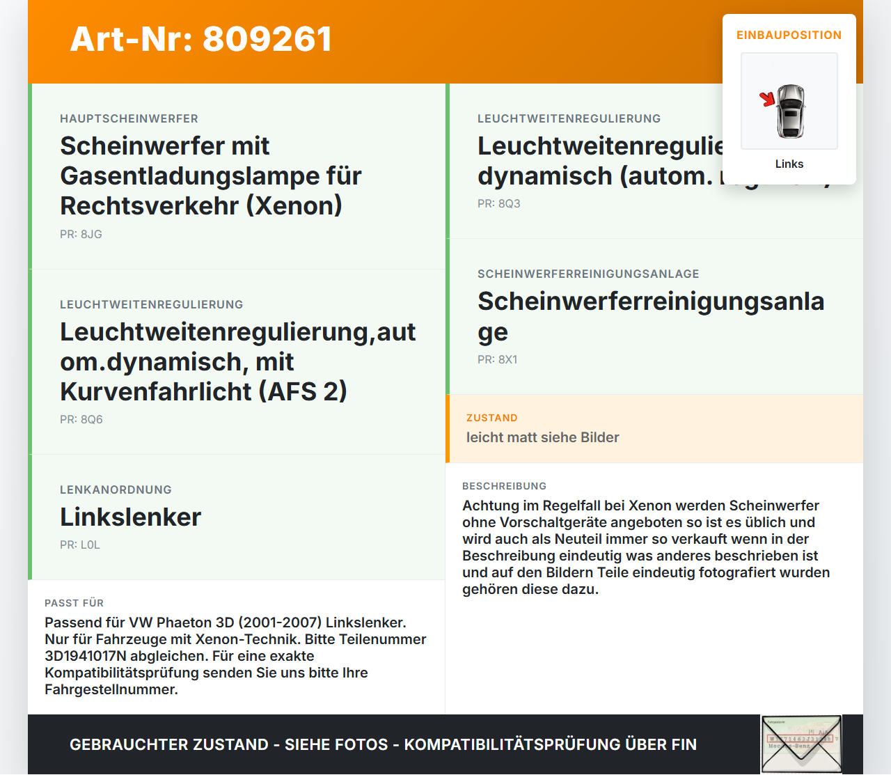 VW Phaeton 3D 01-07 Scheinwerfer Xenon Frontscheinwerfer Links VW Phaeton 3D 01-07 24.05.2007 3D1941017N 3D1941015N... Vorschau 3