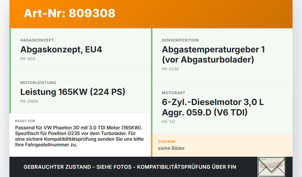 VW Phaeton 3D 01-07 TDI 3,0 165KW Sensor Abgastemperatursensor Abgassonde VW Phaeton 3D 01-07 24.05.2007... Vorschau 3
