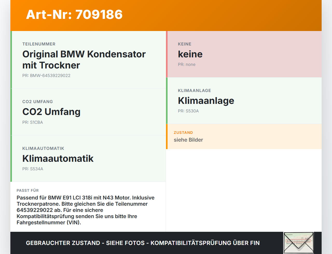 BMW E91 318I LCi 08-13 Kondensator Klimakühler AC BMW E91 318I LCi 08-13 24.03.2011 64539229022 9229022... Vorschau 3