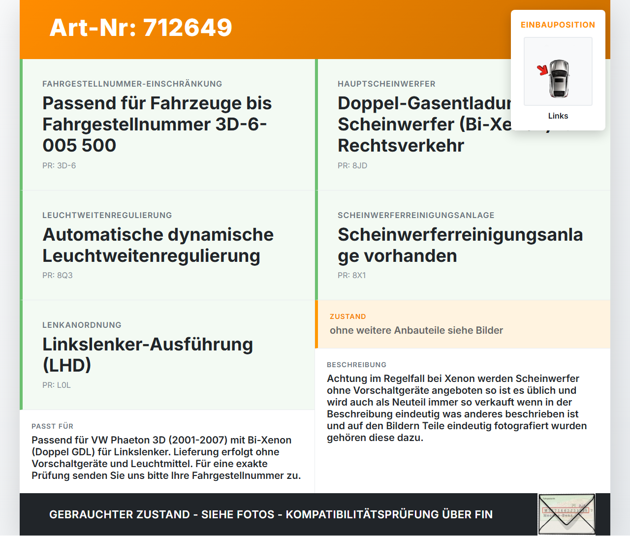 VW Phaeton 3D 01-07 Bi Xenon Scheinwerfer Frontscheinwerfer Links Doppel GDL VW Phaeton 3D 01-07 13.05.2006... Vorschau 3
