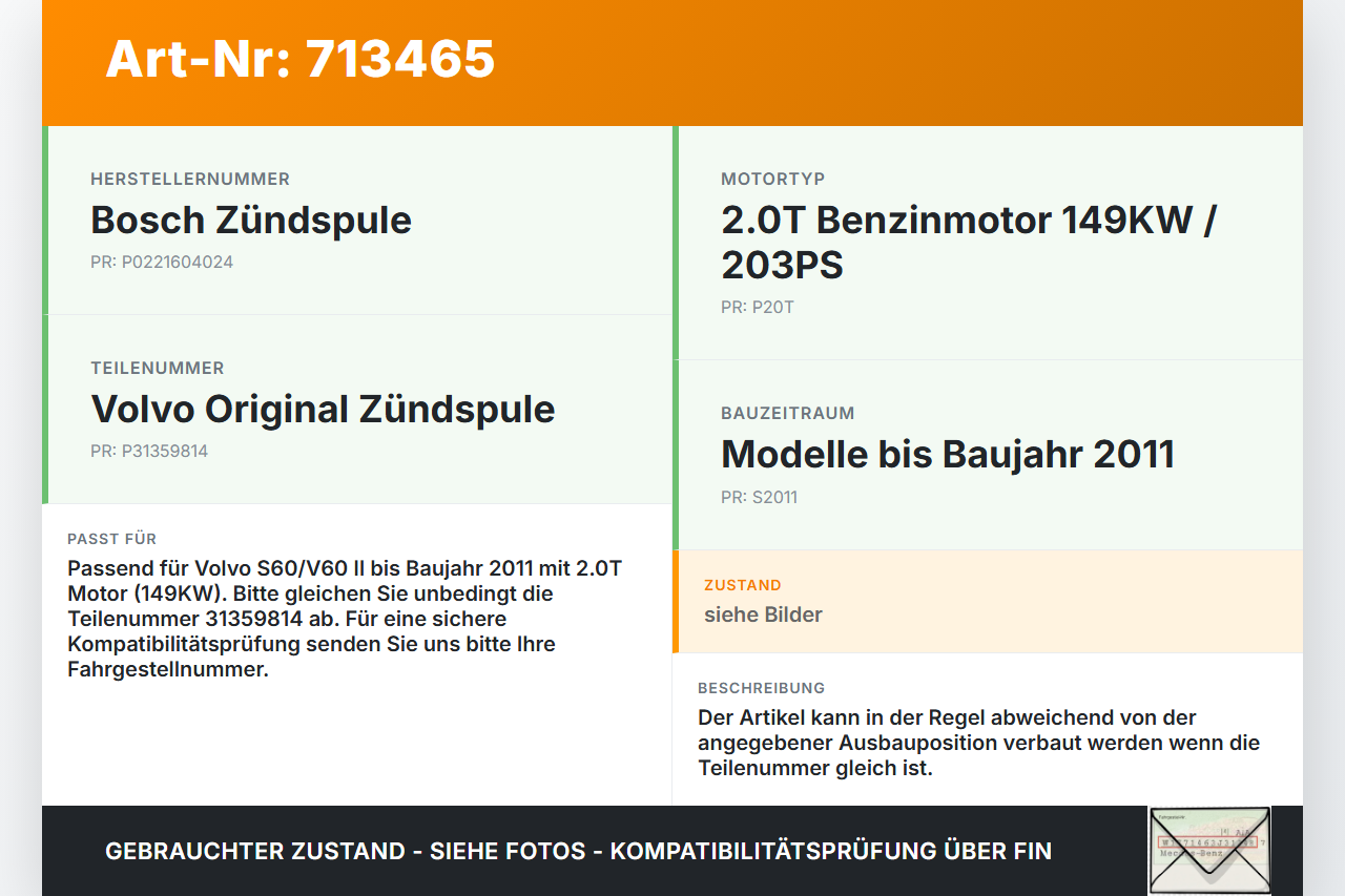 Volvo S60 V60 II 11-18 2,0T 149KW Zündspule Zyl.3 Volvo S60 V60 II 11-18 28.12.2010 31359814 AG9G-12A366-BB... Vorschau 3