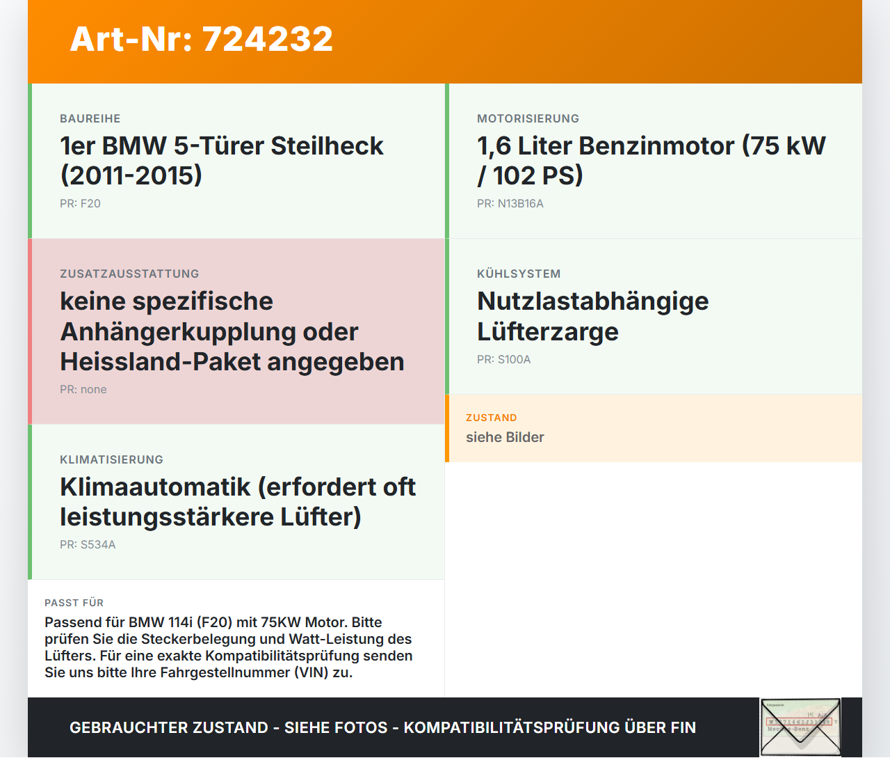 BMW 1er 114i F20 11-15 1,6i 75KW Lüfter Ventilator f. Kühler BMW 1er 114i F20 11-15 22.11.2013 3P124316... Vorschau 3