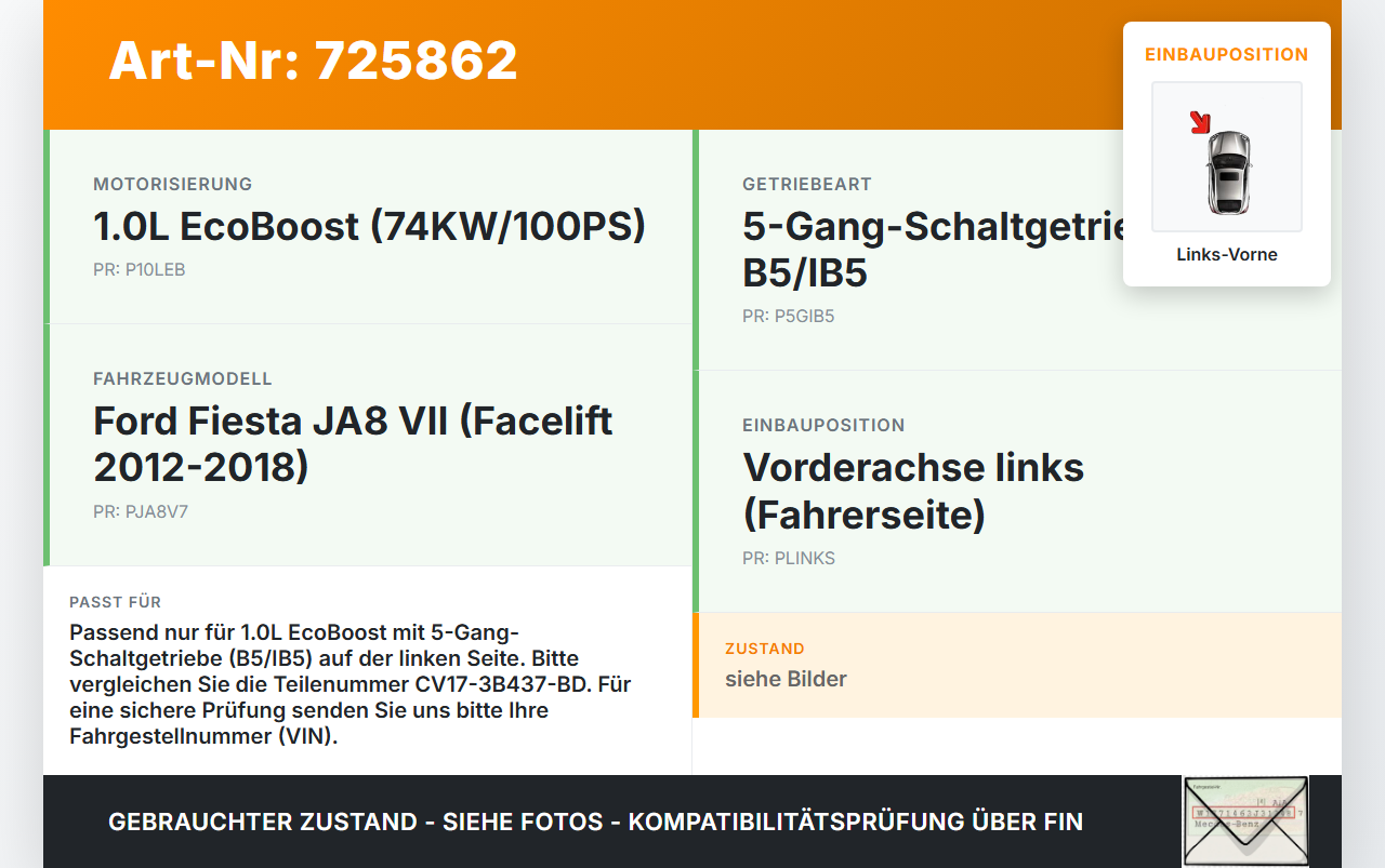 Ford Fiesta JA8 VII 12-18 EcoB 1,0 74KW Antriebswelle Gelenkwelle Links Vorne Ford Fiesta JA8 VII 12-18 10.03.2014... Vorschau 3