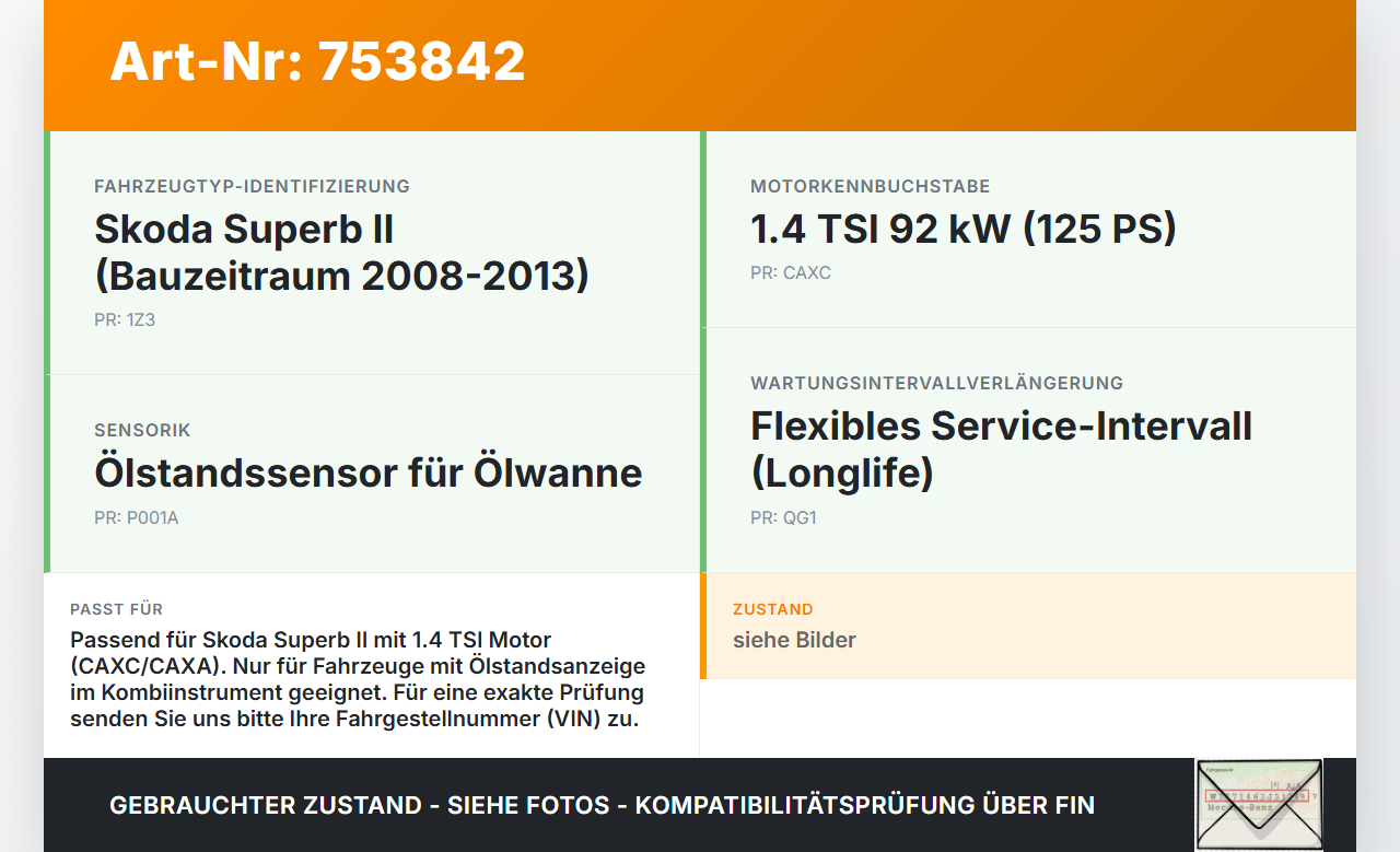 Skoda Superb II 3T 08-13 TSI 1,4 92KW CAXC Ölstandssensor Öl Sensor Ölsensor Skoda Superb II 3T 08-13 19.11.2008... Vorschau 3