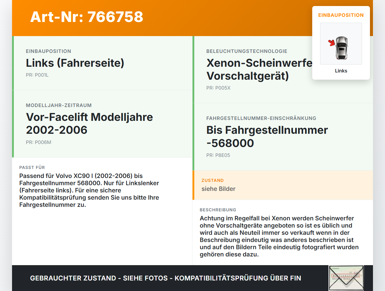Volvo XC90 I 02-06 Scheinwerfer Frontscheinwerfer Links Volvo XC90 I 02-06 04.07.2006 31111186 gebraucht Vorschau 3