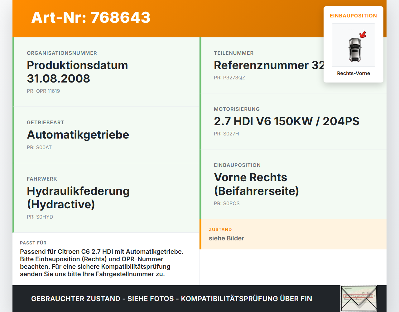 Citroen C6 05-11 HDI 2,7 150KW Autom Antriebswelle Gelenkwelle Rechts Vorne Citroen C6 05-11 01.01.2006 3273QZ gebraucht Vorschau 3