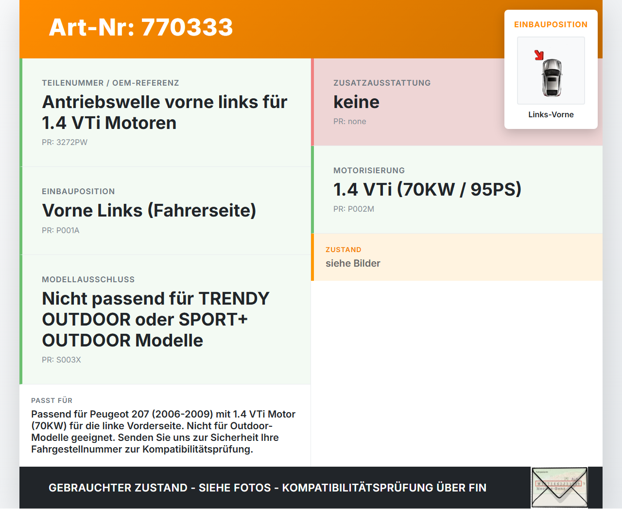 Peugeot 207 06-09 VTi 1,4 70KW Antriebswelle Gelenkwelle Links Vorne Peugeot 207 06-09 27.10.2009 3272PW gebraucht Vorschau 3