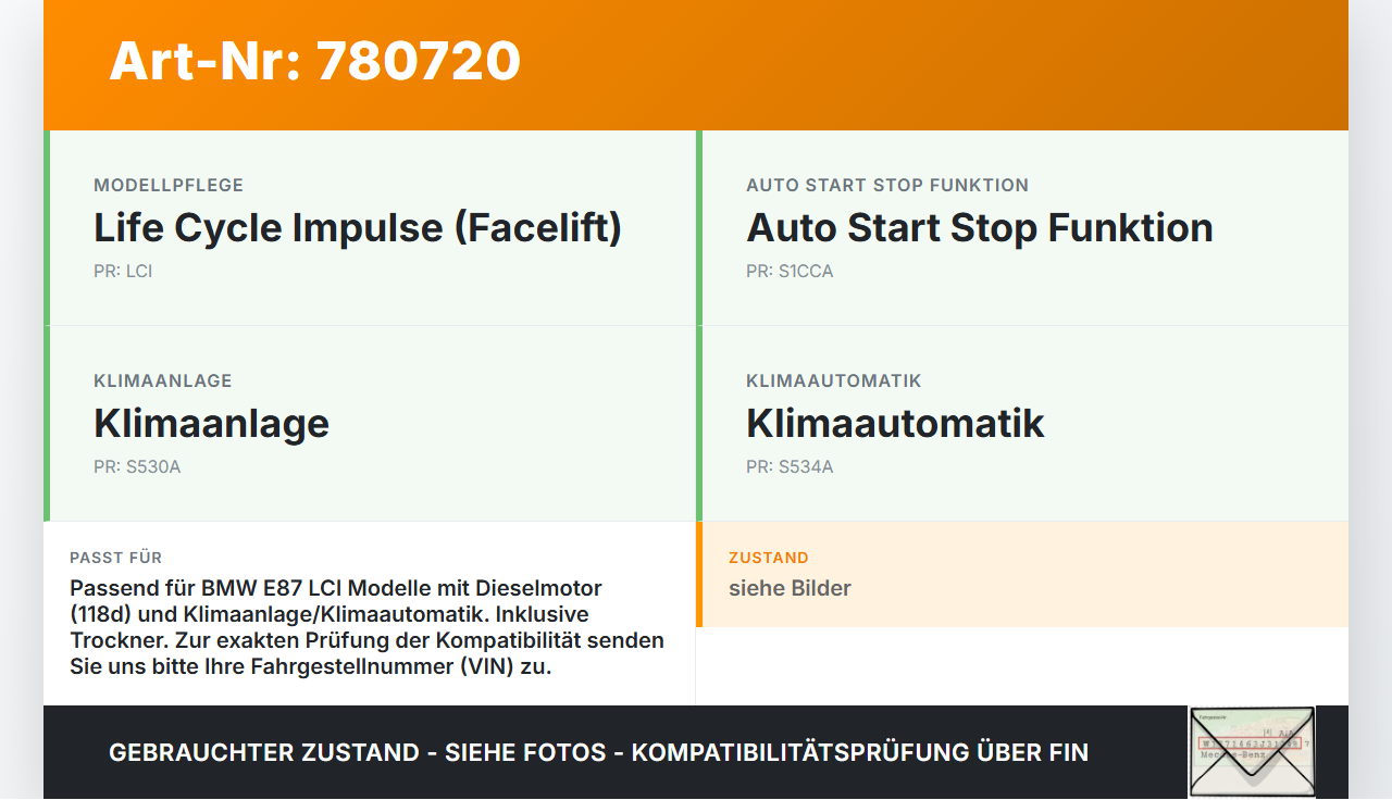 BMW E87 118d 07-11 LCI Kondensator Klimakühler AC BMW E87 118d 07-11 LCI 21.11.2007 6453-9229021 9229021 gebraucht Vorschau 3