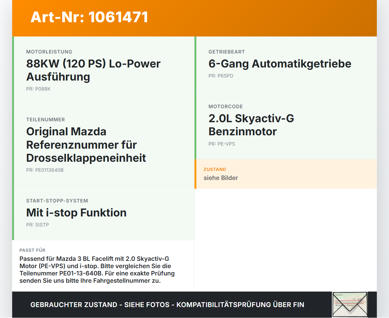 Mazda 3 BM 13-17 2,0 88KW PE-VPS PEY6 Drosselklappe Mazda 3 BM 13-17 19.11.2013 PE01-13-640B gebraucht Vorschau 3